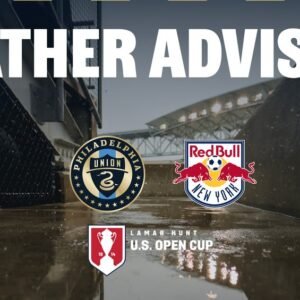 U.S. Open Cup: Weather Delay Postpones Philadelphia Union vs. Red Bulls - Thumbnail