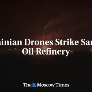 Ukraine Drones Target Russian Oil Refinery: Latest Updates - Thumbnail