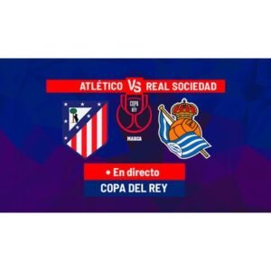 Atlético Madrid Falls to Real Sociedad in Historic Copa del Rey Showdown - Thumbnail