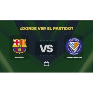 FC Barcelona vs Levante Badalona: Conoce Dónde Ver el Partido - Thumbnail